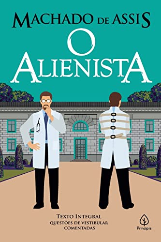 O Alienista - de Assis, Machado