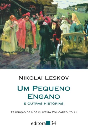 Um pequeno engano e outras histórias - Leskov, Nikolai
