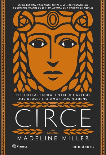 Circe: Feiticeira. Bruxa. Entre o castigo do Deuses e o amor dos homens - Miller, Madeline