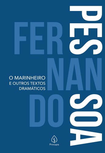 O marinheiro e outros textos dramáticos - Pessoa, Fernando