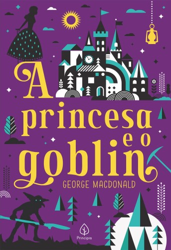A princesa e o goblin - MacDonald, George