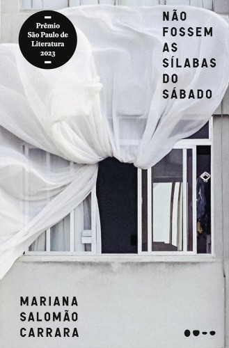 Não fossem as sílabas do sábado - Carrara, Mariana Salomão