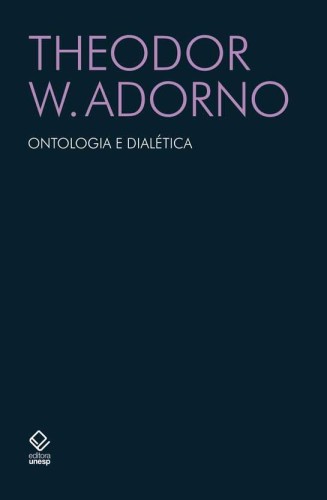 Ontologia e dialética: (1960-1961) - Adorno, Theodor Wiesengrund