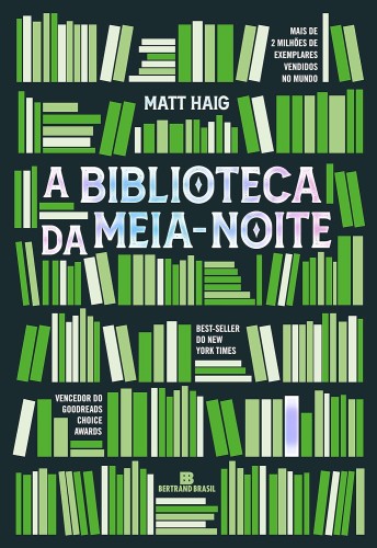 A Biblioteca da Meia-Noite - Haig, Matt