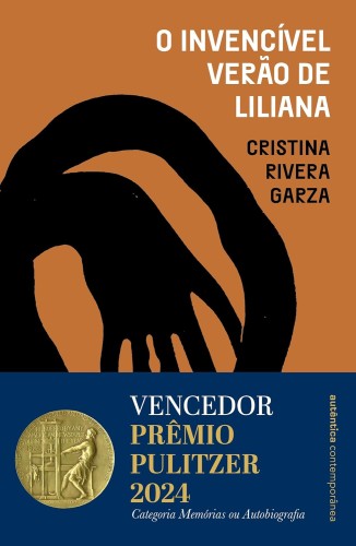 O invencível verão de Liliana - Garza, Cristina Rivera