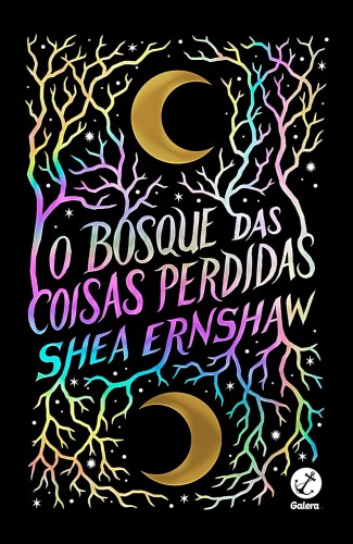 O bosque das coisas perdidas - Ernshaw, Shea