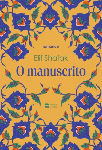 O manuscrito - Shafak, Elif