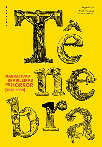 Tênebra: Narrativas brasileiras de horror [1839-1899]