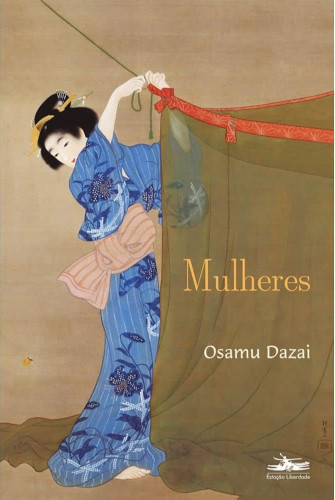 Mulheres - Dazai, Osamu