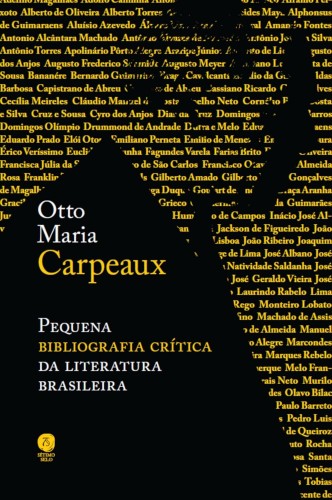 Pequena bibliografia crítica da literatura brasileira - Carpeaux, Otto Maria