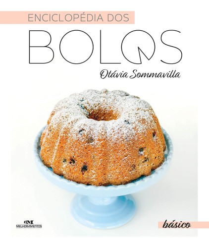 Enciclopédia dos Bolos: Básico - Sommavilla, Otávia