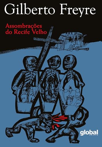 Assombrações do Recife Velho - Freyre, Gilberto