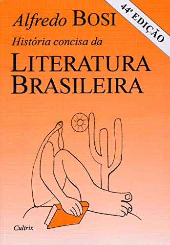 História Concisa da Literatura Brasileira - Bosi, Alfredo