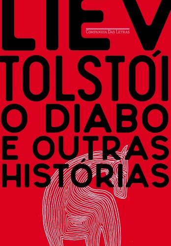 O diabo e outras histórias - Tolstói, Liev