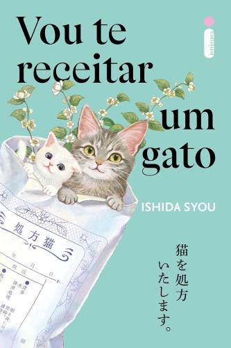 Vou te receitar um gato - Ishida, Syou