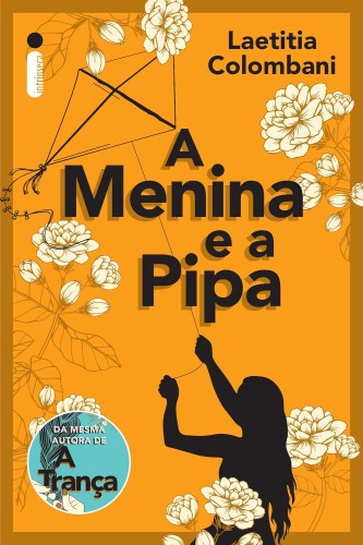 A menina e a pipa - Colombani, Laetitia