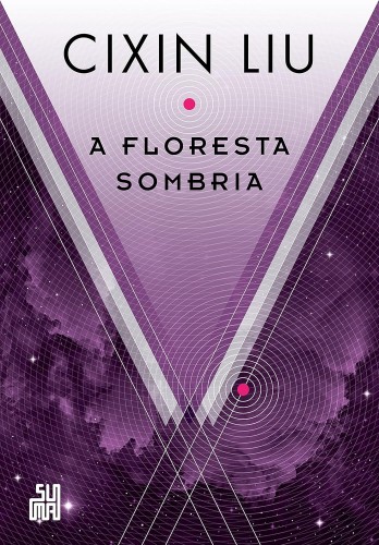 A floresta sombria - Liu, Cixin