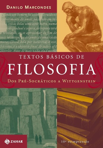 Textos básicos de filosofia: Dos pré-socráticos a Wittgenstein - Marcondes, Danilo