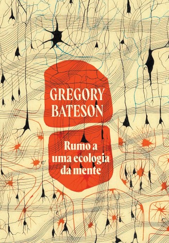 Rumo a uma ecologia da mente - Bateson, Gregory