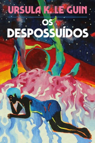 Os Despossuídos - Guin, Ursula Kroeber Le