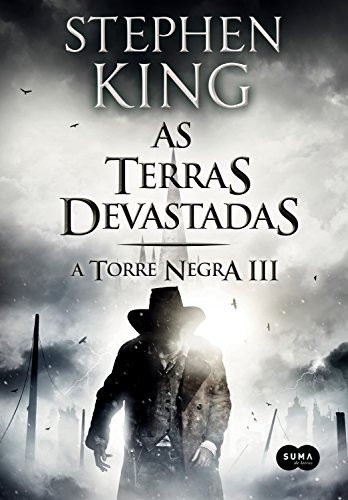 As terras devastadas - Série Torre Negra - Livro 3 - King, Stephen