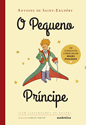 O Pequeno Príncipe - Saint-Exupéry, Antoine de