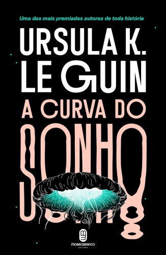 A Curva do Sonho - Guin, Ursula Kroeber Le