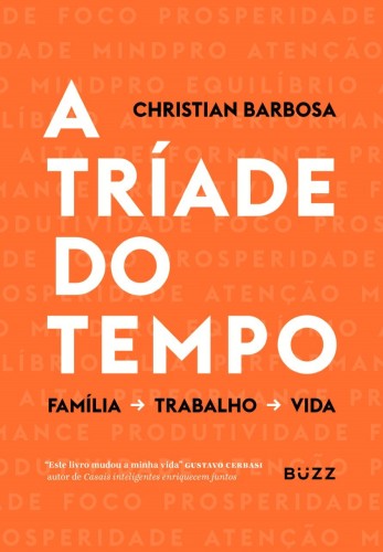 A tríade do tempo - Barbosa, Christian