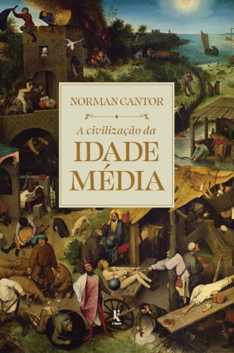 A civilização da Idade Média - Cantor, Norman