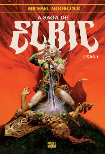A Saga de Elric – Livro 1 - Moorcock, Michael