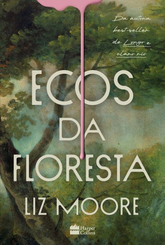 Ecos da floresta - Moore, Liz