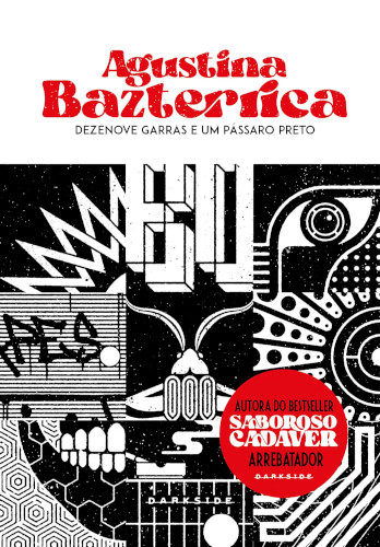 Dezenove Garras e um Pássaro Preto - Bazterrica, Agustina