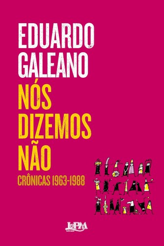 Nós dizemos não - Galeano, Eduardo