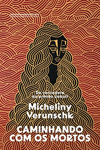 Caminhando com os mortos - Verunschk, Micheliny