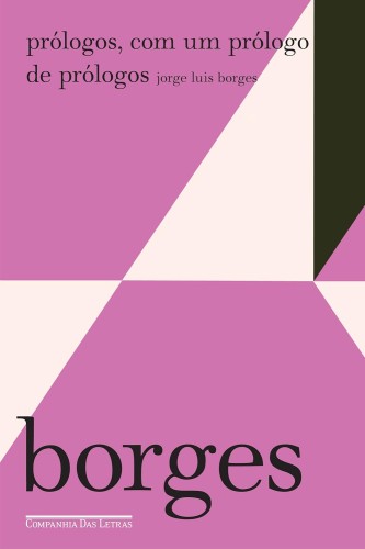 Prólogos com um prólogo de prólogos - Borges, Jorge Luis