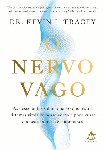 O nervo vago - Tracey, Kevin J.