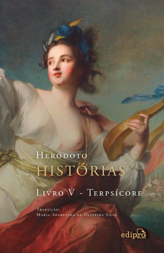 Histórias: Livro V – Terpsícore - Heródoto