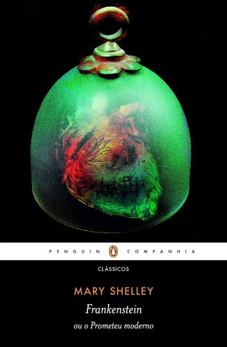 Frankenstein ou o prometeu moderno - Shelley, Mary