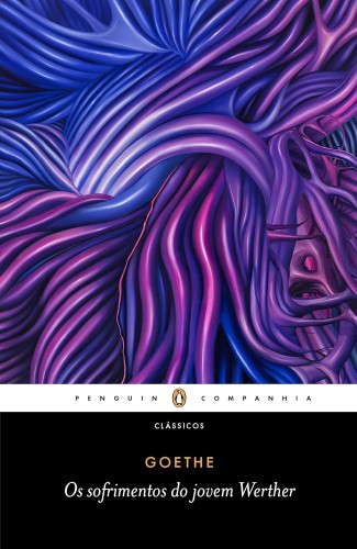 Os sofrimentos do jovem Werther - Goethe, Johann Wolfgang von