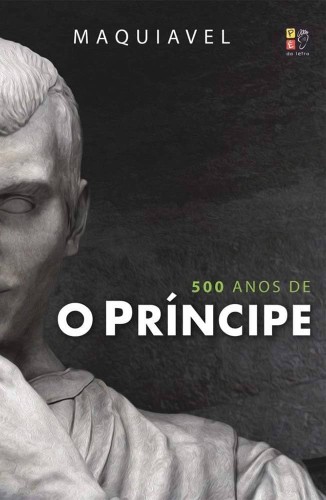 O Príncipe - Maquiavel, Nicolau