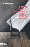 Com os sapatos aniquilados, Helena avança na neve