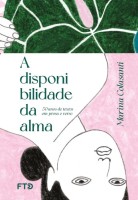 A disponibilidade da alma: 50 anos de textos em prosa e verso