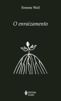 O enraizamento: Prelúdio a uma declaração dos deveres para com o ser humano