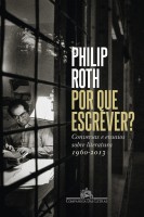 Por que escrever?: Conversas e ensaios sobre literatura (1960-2013)