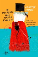 O coração que chora e que ri: Contos verdadeiros da minha infância